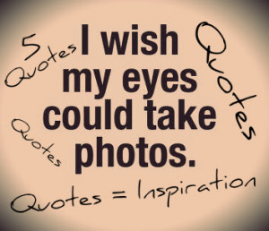 Quotes, Quotes, Quotes = INSPIRATION