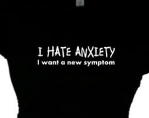 Anxiety Quotes Funny I hate anxiety i want a new