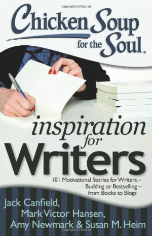 10 Quotes From Chicken Soup For The Soul: Inspiration For Writers ...