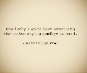 lucky #saying goodbye #so hard #whinnie the pooh #quote #love this # ...