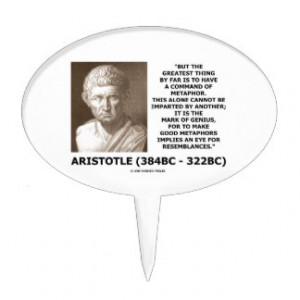 Aristotle Command Of Metaphor Mark Of Genius Quote Cake Pick