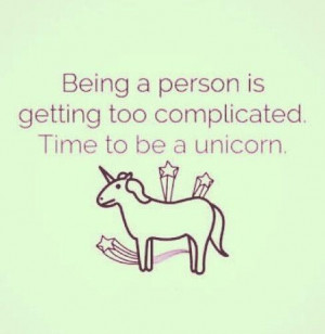 Time, Stuff, Unicorns Quotes, Age Quotes Funny, Quotes About Unicorns ...