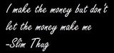 Slim Thug Quotes Graphics | Slim Thug Quotes Pictures | Slim Thug ...