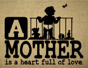 INSTANT DOWNLOAD-Mother's Love Quotes-Mother Greetings-A Mother is a ...