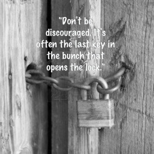 Don't be discouraged...