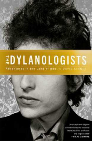 Paul's Reviews > The Dylanologists: Adventures in the Land of Bob