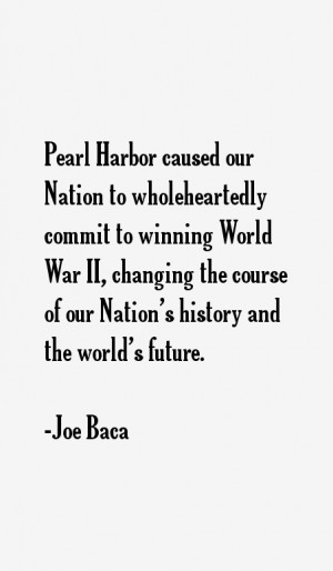 Pearl Harbor caused our Nation to wholeheartedly commit to winning ...