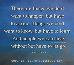 but have to learn and people we can t live without but have to let go ...