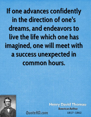 advances confidently in the direction of one's dreams, and endeavors ...
