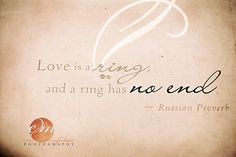 love is a ring and a ring has no end russian proverb more russia ...