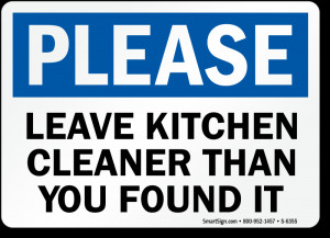Clean Kitchen Signs Leave kitchen cleaner than you