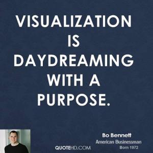 Visualization is daydreaming with a purpose.