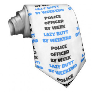Lazy Butt Police Officer Neck Tie