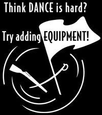 ... Is Hard? Try Adding Equipment T-Shirt ---- Colorguard - Winter Guard