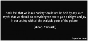 More Minoru Yamasaki Quotes