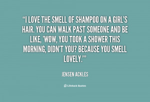 quote-Jensen-Ackles-i-love-the-smell-of-shampoo-on-1-127279.png