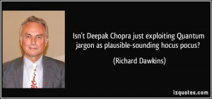 ... Quantum jargon as plausible-sounding hocus pocus? - Richard Dawkins