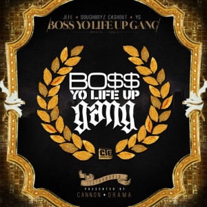 ... : Young Jeezy x Doughboyz Cashout x YG – “Boss Yo Life Up Gang