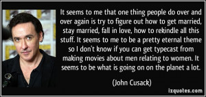 ... over-and-over-again-is-try-to-figure-out-how-to-get-john-cusack-45683