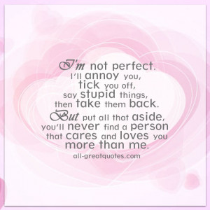 not perfect. I’ll annoy you, tick you off | Cute love quote