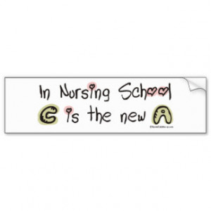 is the new A in Nursing School Bumper Sticker