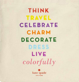 Weekend Quote 2: “Think, travel, celebrate, charm, decorate, dress ...