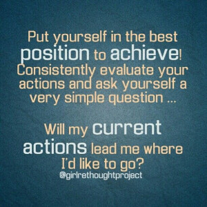 self-evaluation is critical! Challenge yourself to be the very best ...