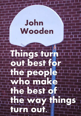 John Wooden on making the best of things