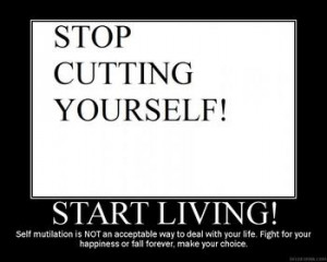 Stop Cutting Yourself Quotes