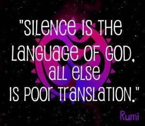 Rumi ~ Silence
