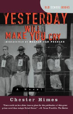 Start by marking “Yesterday Will Make You Cry” as Want to Read: