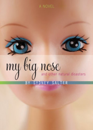 Review: My Big Nose and Other Natural Disasters by Sydney Salter