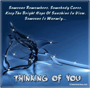 Someone Remembers. Somebody Cares. Keep The Bright Hope Of Sunshine In ...