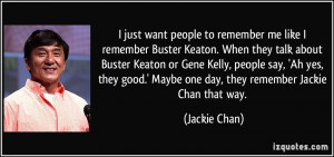 quote-i-just-want-people-to-remember-me-like-i-remember-buster-keaton ...