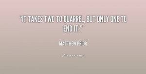 quote-Matthew-Prior-it-takes-two-to-quarrel-but-only-209100.png