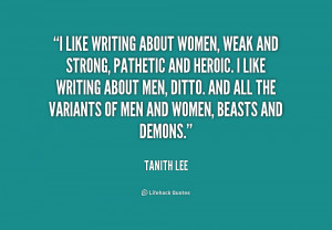 File Name : quote-Tanith-Lee-i-like-writing-about-women-weak-and ...