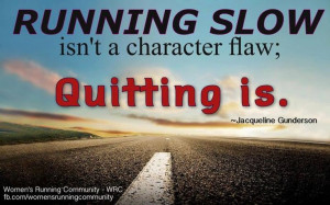 Running slow isn't a character flaw