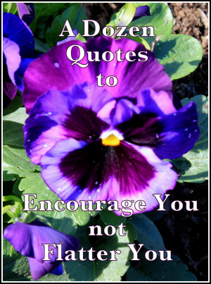Flattery Quotes And Sayings: A Dozen Quotes To Encourage You Not ...