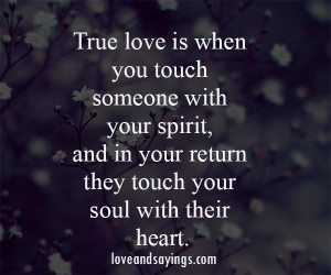 They touch your soul with their heart
