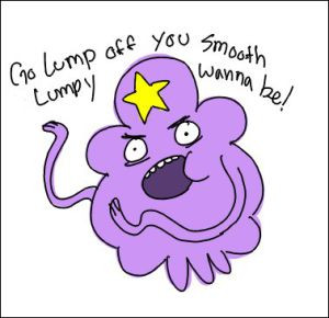 hehe lumpy space princess rocks