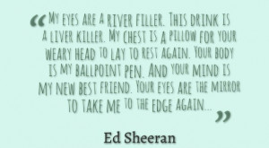 One of my favourites. Ed Sheeran, Grade 8, Quote