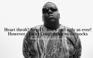 Biggie Smalls Love Quotes: Famous Black Quotes,Quotes