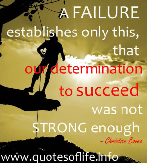 failure-establishes-only-this-that-our-determination-to-succeed-was ...