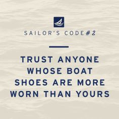 Words of wisdom #sailorscode #sperry More