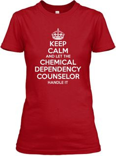 ... 've been awesome. Limited - CHEMICAL DEPENDENCY COUNSELOR | Teespring