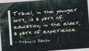 ... Part of education in the elder,a part of experience ~ Education Quote