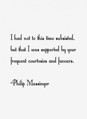 Philip Massinger Quotes & Sayings