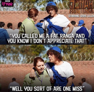 ... Quotes, Chris Lilley, Lilley Appreciation, Ja Mie Jonah Mr, Jonah From