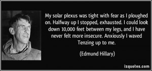 My solar plexus was tight with fear as I ploughed on. Halfway up I ...