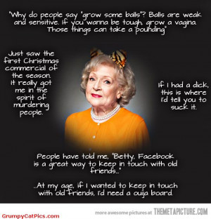 Very Funny Betty White Words Of Wisdom Nice Picture
